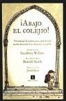 Geoffrey Willans, Ronald Searle - ¡Abajo el colejio!
