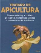 Henri Clément, Rocío Lorente García - Tratado de apicultura : el conocimiento y el cuidado de la abeja, las técnicas apícolas y los productos de la colmena