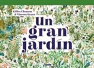Gilles Clément, Vincent Gravé - Un gran jardín