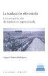 Miguel Ibáñez Rodríguez - La traducción vitivinícola : un caso particular de traducción especializada