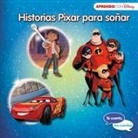 Walt Disney, Disney Enterprises - Historias Pixar para soñar : Cars 3 ; Coco ; y Los Increíbles 2