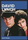 Javier González Memba - David Lynch : el onirismo de la modernidad
