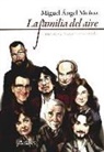 Miguel Ángel Muñoz - La familia del aire : entrevistas con cuentistas españoles