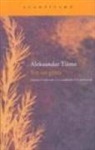 Aleksandar Tisma - Sin un grito