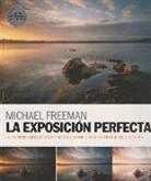 Michael Freeman - La exposición perfecta