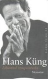Hans Küng - Libertad conquistada : memorias