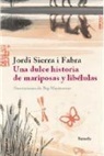 Jordi Sierra I Fabra - Una dulce historia de mariposas y libélulas