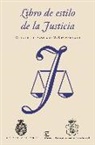 España. Consejo General del Poder Judicial. Consejo General del Poder Judicial, Santiago Muñoz Machado, Real Academia Española - Libro de estilo de la justicia