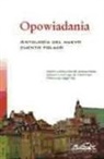 Henryk Grynberg, Pawel Huelle, Andrzej Stasiuk, Olga Tokarczuk, Adam Wiedemann - Opowiadania : antología del nuevo cuento polaco