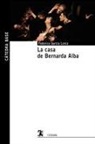Federico García Lorca, Elisa Hernández - La casa de Bernarda Alba