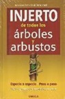 Jean-Yves Prat, Denis Retournard - Injerto de todos los árboles y arbustos
