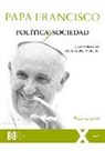 Papa Francisco, Dominique Wolton - Política y sociedad : conversaciones con Dominique Wolton