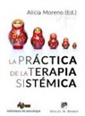 Alicia . . . [et al. Moreno Fernández, Carlos Pitillas Salvá - La práctica de la terapia sistémica