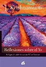 J. Krishnamurti - Reflexiones sobre el yo : indagación sobre la esencia del ser humano