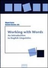 Miguel Fuster M&aacute;rquez - Working whith words : an introduction to english linguistics