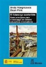 Dean Fink, Andy Hargreaves - El liderazgo sostenible : siete principios para el liderazgo en centros educativos innovadores