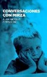 Juan Antonio Corbalán, Juan Antonio Corbalán Alfocea - Conversaciones con Mirza