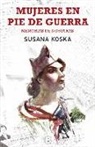 Susana Koska - Mujeres en pie de guerra : memorias de nosotras