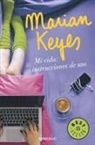 Marian Keyes - Mi vida : instrucciones de uso