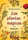 Rodolfo Putz - Botánica oculta : las plantas mágicas según Paracelo