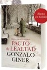 Gonzalo Giner - Pacto de lealtad : un perro, una espía, una guerra