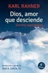 Karl Rahner - Dios, amor que desciende : escritos espirituales