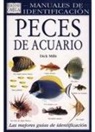 Dick . . . [et al. Mills - Peces de acuario : guía visual de más de 500 variedades de peces de