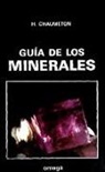 Hervé Chaumeton - Guía de los minerales