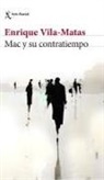 Enrique Vila-Matas - Mac y su contratiempo