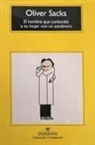 Oliver Sacks - El hombre que confundió a su mujer con un sombrero
