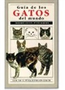 Howard Loxton - Guía de los gatos del mundo