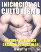 John R. Little - Iniciaci&oacute;n al culturismo