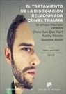 Suzette Boon, Onno Van Der Hart, Kathy Steele - El tratamiento de la disociación relacionada con el trauma : un enfoque integrador y práctico