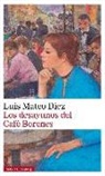 Luis Mateo Díez - Los desayunos del Café Borenes