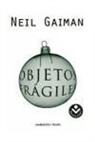 Neil Gaiman - Objetos frágiles