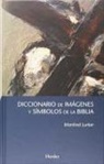 Manfred Lurker - Diccionario de imágenes y símbolos de la Biblia