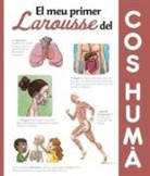 Saúl M. Irigaray, Larousse Editorial, Jorge del Corral, Saúl M. Irigaray, Bruno Martínez Tabares - El meu primer Larousse del cos humà