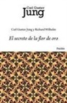C. G. Jung, Richard Wilhelm - El secreto de la flor de oro : un libro de la vida chino