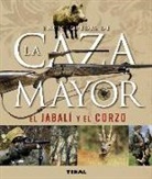 Laurent Cabanau, Gilbert Valet - Enciclopedia de la caza mayor : el jabalí y el corzo
