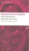 Felipe Benítez Reyes, Manuel Chaves Nogales - Juan Belmonte, matador de toros
