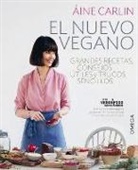 Äine Carlin, Jordi Font Barvis - El nuevo vegano : grandes recetas, consejos útiles y trucos sencillos