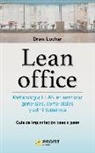 Drew Locher - Lean office : metodología Lean en servicios generales, comerciales y administrativos