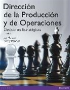 Jay Heizer, Barry Render - Dirección de la producción y operaciones estratégicas
