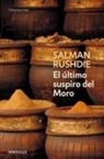 Salman Rushdie - El último suspiro del moro