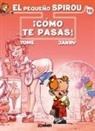 Janry, Carlos López, Tome - El pequeño Spirou 16, ¡Cómo te pasas!