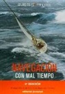 Peter Bruce, Adlard Coles - Navegación con mal tiempo