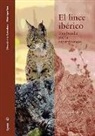 Javier Pérez de Albéniz - El lince ibérico : una batalla por la supervivencia