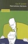 Cass R. Sunstein - Paternalismo libertario