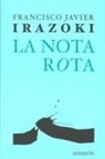 Francisco Javier Irazoki Otxoteko - La nota rota