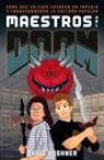 David Kushner - Maestros del Doom : cómo dos colegas crearon un imperio y transformaron la cultura pop